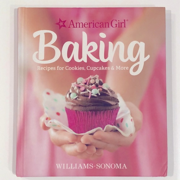 American Girl Willams Sonoma Baking Cupcake Cookie Recipe Cook Book - Picture 1 of 9